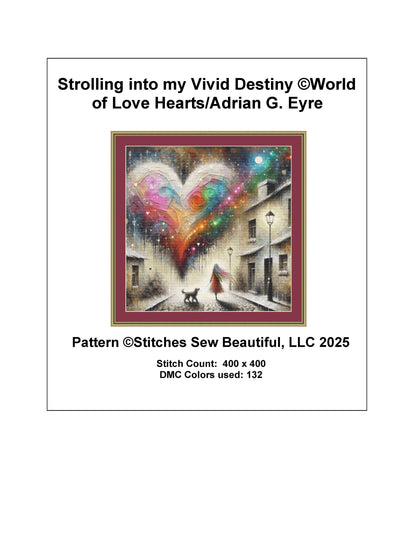 Strolling into my Vivid Destiny counted cross stitch pattern by World of Love Hearts/Adrian G. Eyre