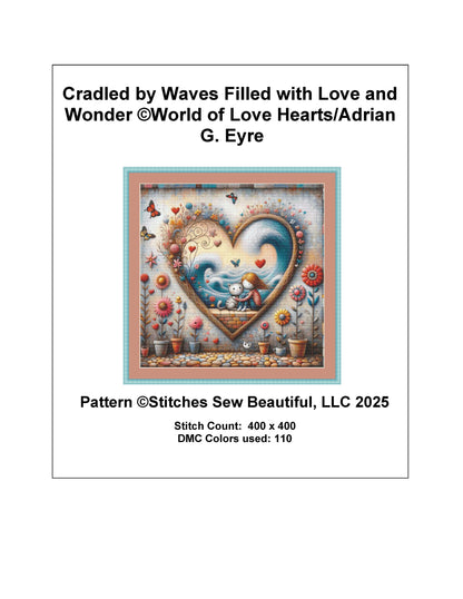 Cradled by Waves Filled with Love and Wonder counted cross stitch pattern by World of Love Hearts/Adrian G. Eyre