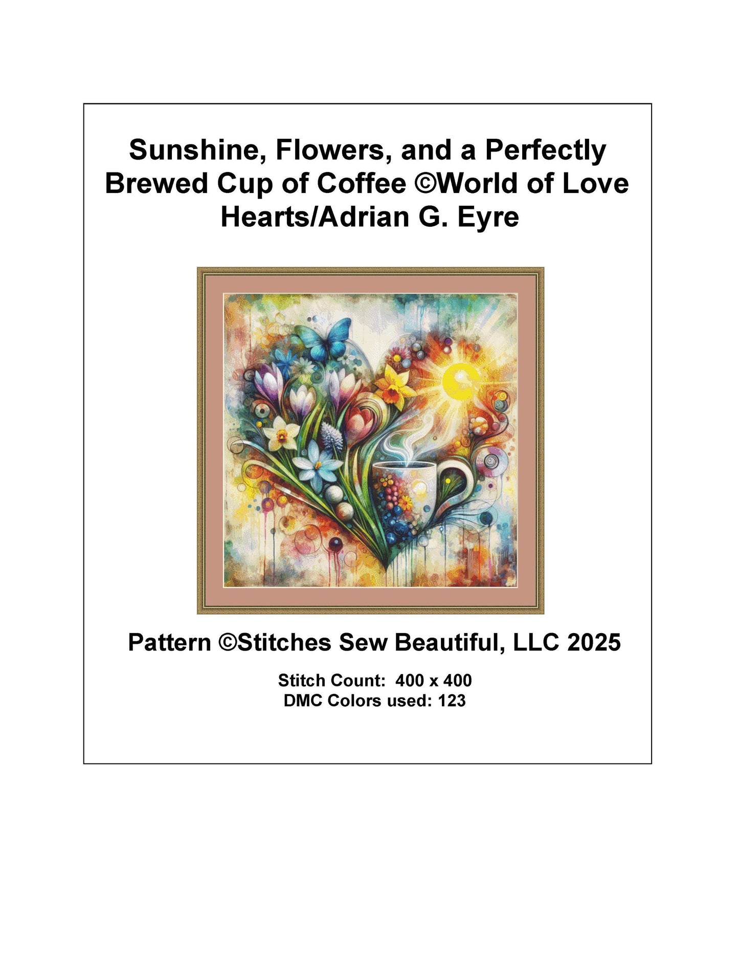 Sunshine, Flowers, and a Perfectly Brewed Cup of Coffee counted cross stitch pattern by World of Love Hearts/Adrian G. Eyre